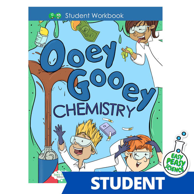 Ooey Gooey Chemistry - Science Curriculum